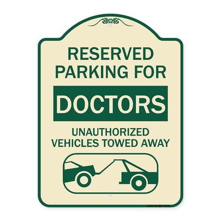 SIGNMISSION Reserved Parking for Doctors Unauthorized Vehicles Towed Away Alum Sign, 24" x 18", TG-1824-23115 A-DES-TG-1824-23115